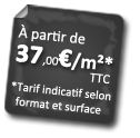 A partir de 37€ le mètre carré