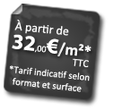 A partir de 25,90€ le mètre carré